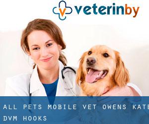 All Pets Mobile Vet: Owens Kate DVM (Hooks)
