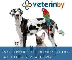 Cave Spring Veterinary Clinic: Hairfield Michael DVM