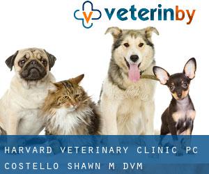 Harvard Veterinary Clinic PC: Costello Shawn M DVM