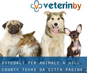 ospedali per animali a Hill County Texas da città - pagina 2