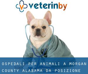 ospedali per animali a Morgan County Alabama da posizione - pagina 1