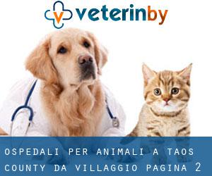 ospedali per animali a Taos County da villaggio - pagina 2